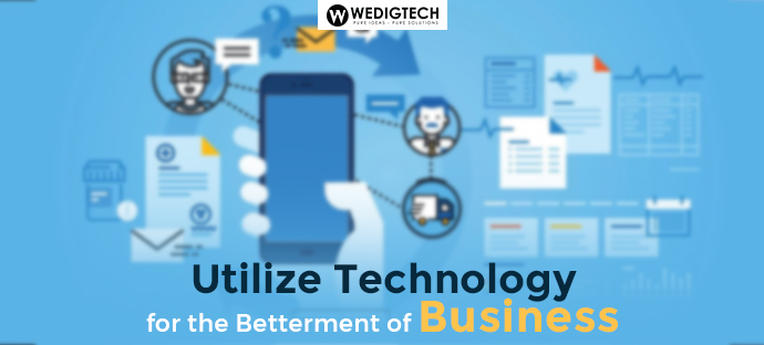 Technologies for Betterment of Business